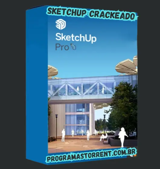 SketchUp Crackeado Download Grátis Português PT-BR 2024