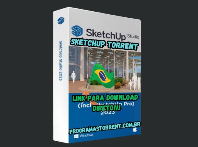 SketchUp Torrent Download Grátis Português PT-BR 2024