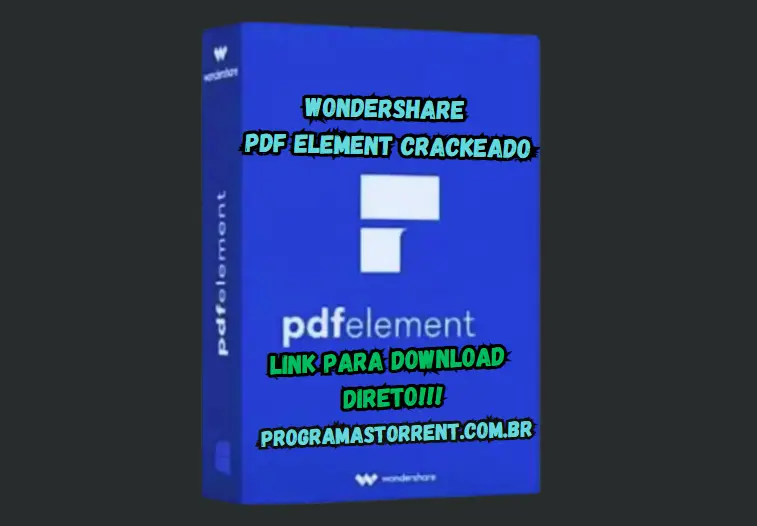 Wondershare PDF element Crackeado Grátis Português Downlo